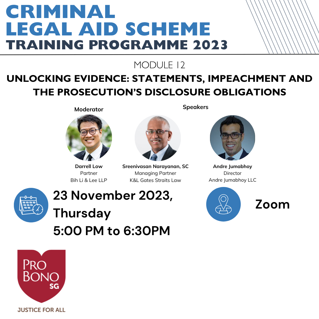[CLAS Training Programme 2023] Module 12 Unlocking Evidence_ Statements, Impeachment and the Prosecution’s Disclosure Obligations